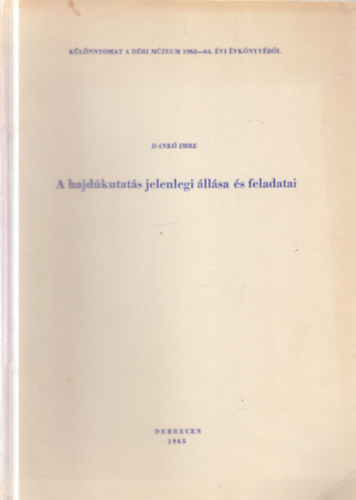 Dankó Imre - A hajdúkutatás jelenlegi állása és feladatai