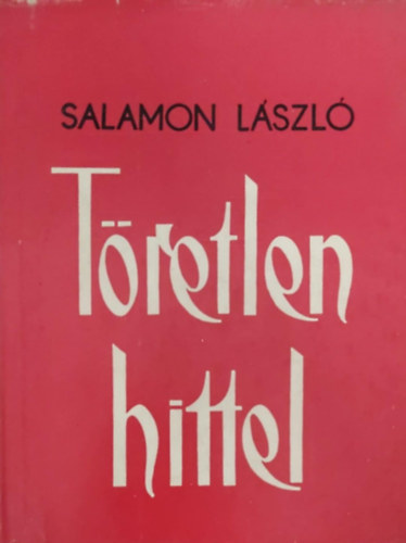 Salamon L�szl� - T�retlen hittel