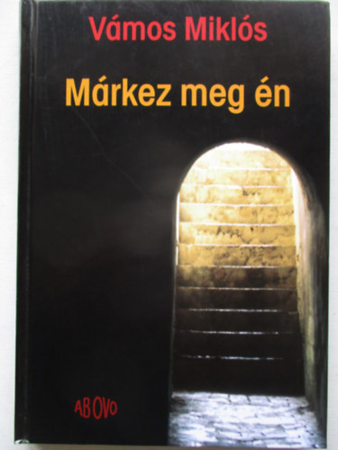Vámos Miklós - Márkez meg én
