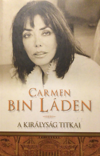 Carmen Bin Lden - A kirlysg titkai