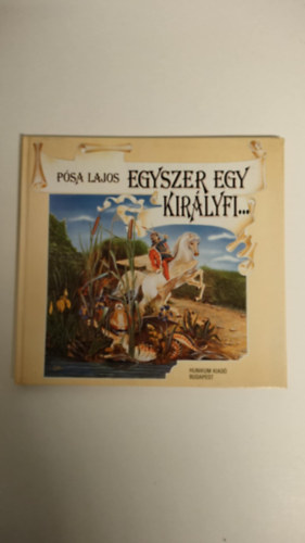Psa Lajos - Egyszer egy kirlyfi...