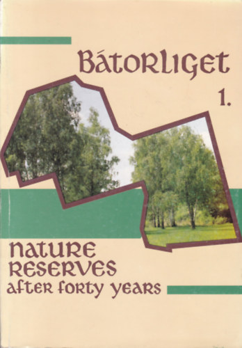 S. Mahunka (ed.) - B�torliget 1-2. - Nature Reserves After Forty Years (angol nyelv�)
