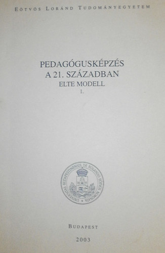 Klinghammer Istvn (szerk.) - Pedagguskpzs a 21. szzadban (ELTE modell 1.)
