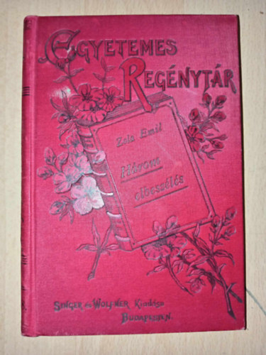 Zola Emil, mile Zola, Tth Bla (ford.) - Zola: Hrom elbeszls (Nais Micoulin / Burle kapitny	/ Jacques Damour) - Egyetemes regnytr 8.