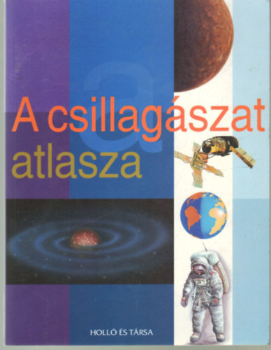 Sipos Richard-Sipos Norbert - A csillagszat atlasza