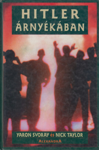 Svoray, Yaron-Taylor, Nick - Hitler rnykban