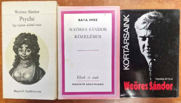 Weres Sndor, Bata Imre, Tams Attila - 3 db knyv:Weres Sndor kzelben+Weres Sndor+Pszich