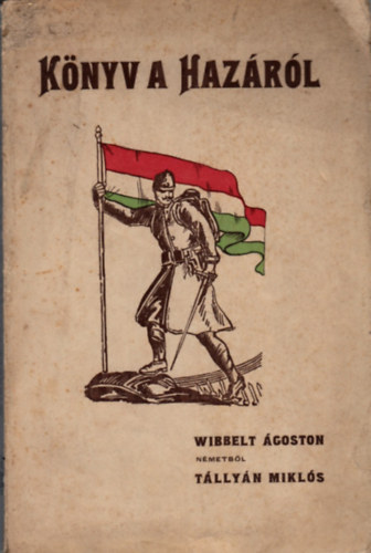 Dr. Wibbelt �goston - K�nyv a haz�r�l