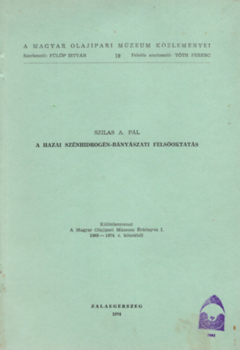 A hazai széhidgorgén-bányászati felsőoktatás- Különlenyomat  A Magyar Olajipari Múzeum Évkönyve I. 1969-1974. c. kötetéből