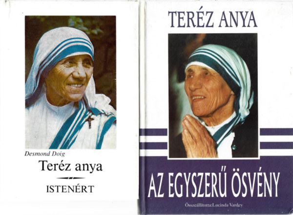 2 db könyv, Desmond Doig: Teréz anya - Istenért, Teréz anya: Az egyszerű ösvény