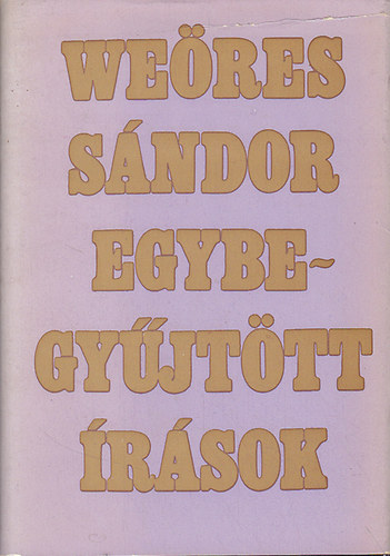 We�res S�ndor - We�res S�ndor-Egybegy�jt�tt �r�sok I-II.