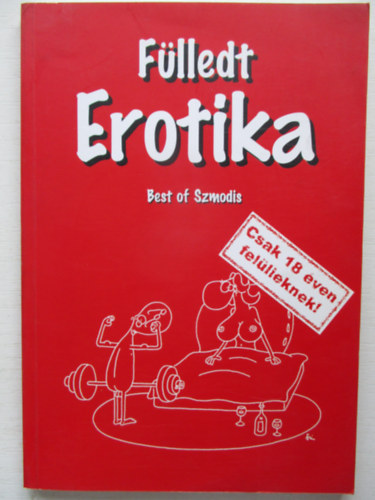 Szmodis Imre - Flledt Erotika - Best of Szmodis - Csak 18 ven fellieknek!