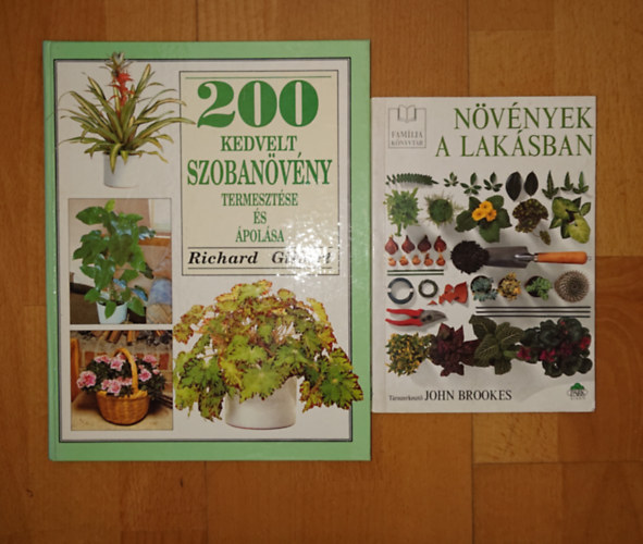 John Brookes, Richard Gilbert - 2 k�nyv a szoban�v�nyekr�l: N�v�nyek a lak�sban, 200 kedvelt szoban�v�ny termeszt�se �s �pol�sa