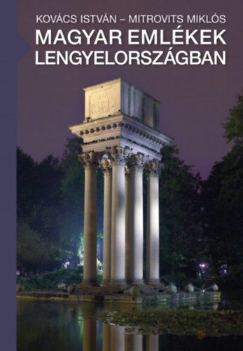 Kovcs Istvn, Mitrovits Mikls - Magyar emlkek Lengyelorszgban