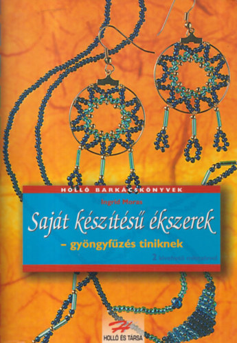 Ingrid Moras - Sajt kszts kszerek - Gyngyfzs tiniknek