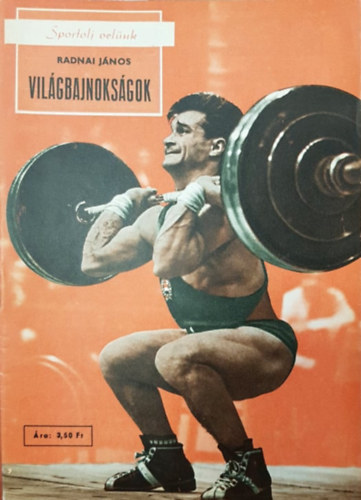 Radnai Jnos - Sportolj velnk IV. vfolyam 47. szm - Vilgbajnoksgok