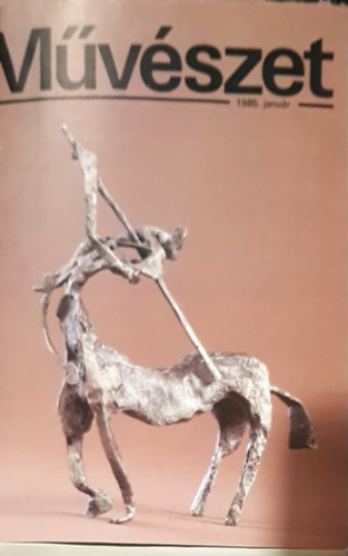 Rideg G�bor (szerk.) - M�v�szet 1985. 26. �vf. 1-12. sz�m (teljes)