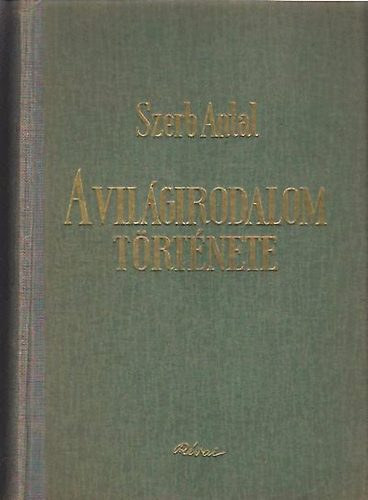 Szerb Antal - A világirodalom története I.
