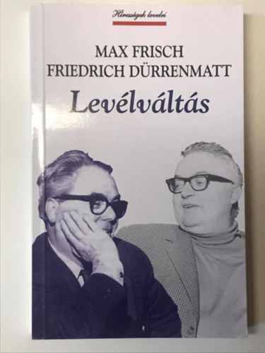 Friedrich D�rrenmatt, Max Frisch - Lev�lv�lt�s