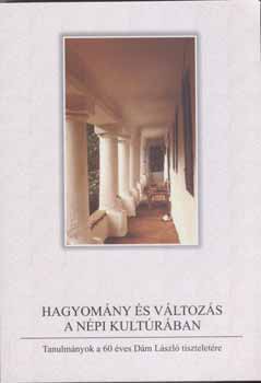 Szab Sarolta (szerkeszt) - Hagyomny s vltozs a npi kultrban