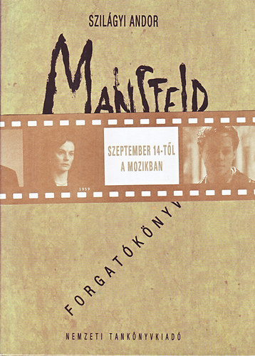 Szil�gyi Andor - Mansfeld - Magasabb szempontb�l (Filmforgat�k�nyv)
