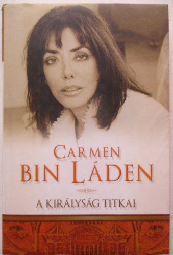 Carmen Bin Laden - A Kir�lys�g titkai