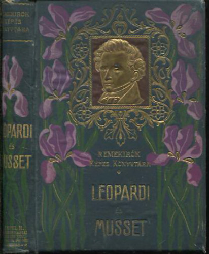 Rad Antal (szerk.) - Leopardi s Musset (Remekrk kpes knyvtra)