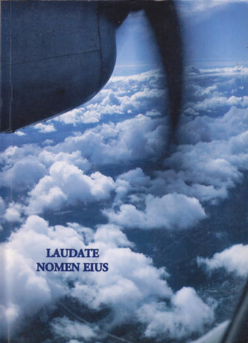 Czol Ern� - Laudate nomen eius - Ifj�s�gi vall�sos �nekek