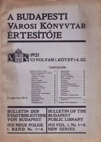 A F�v�rosi Nyilv�nos K�nyvt�r �rtses�t�je 1921 (�j �vfolyam 1. k�tet 1-4. sz.)