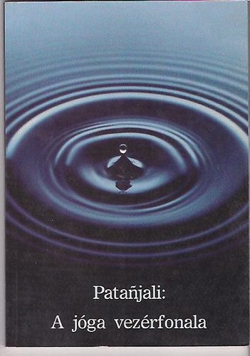 Patanjali - A jóga vezérfonala