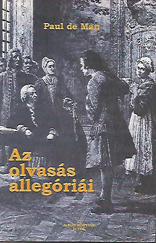 Paul de Man - Az olvas�s alleg�ri�i