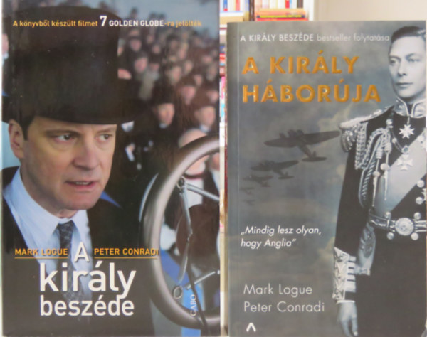 Mark Logue, Peter Conradi - A kir�ly besz�de 1-2.: A kir�ly besz�de + A kir�ly h�bor�ja (2 k�tet)