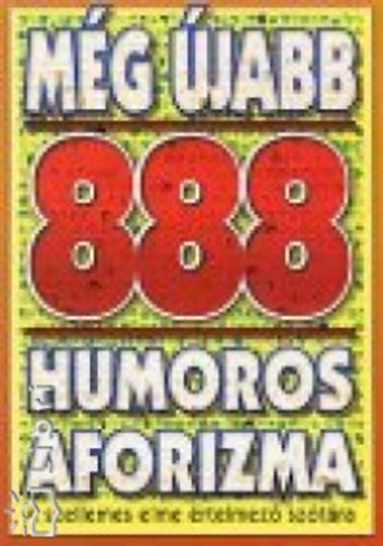 Vas Zoltn (szerk.) - Mg jabb 888 humoros aforizma