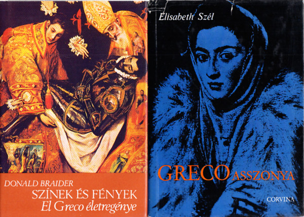 Donald Braider, Elisabeth Szl - Sznek s fnyek (El Greco letregnye) + Greco asszonya (2 m)