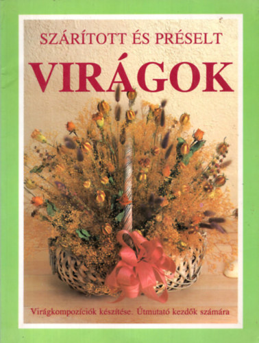 Kathy Lamancusa - Szraz virgok, Szrtott s prselt virgok.