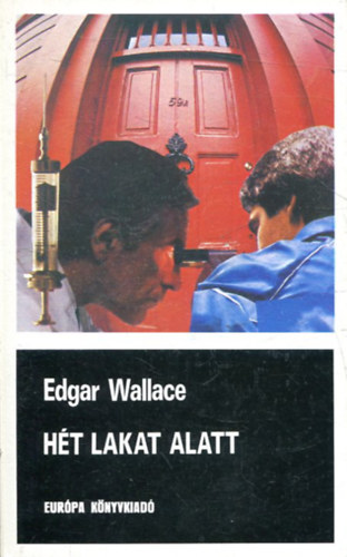 Edgar Wallace: - H�t lakat alatt