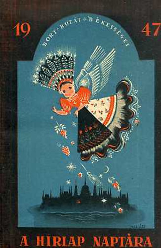 L�gr�dy Testv�rek - A Hirlap Napt�ra 1947