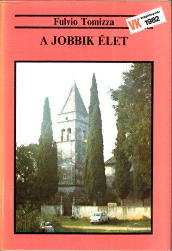 Fulvio Tomizza - A jobbik �let