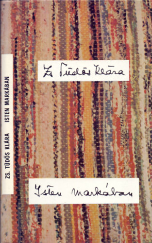Zs. Tds Klra, Fk Dezs (lektor) - Isten markban (hetedik kiads)