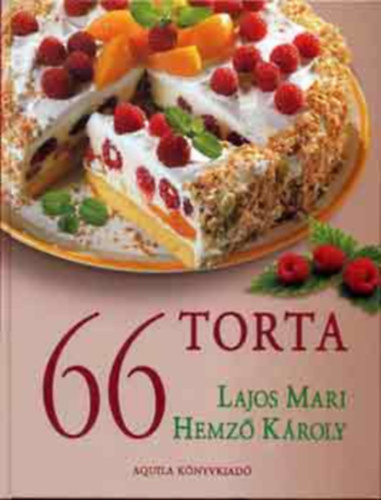 Lajos Mari; Hemző Károly - 66 torta