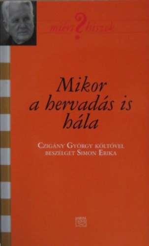 Czigny Gyrgy; Simon Erika - Mikor a hervads is hla