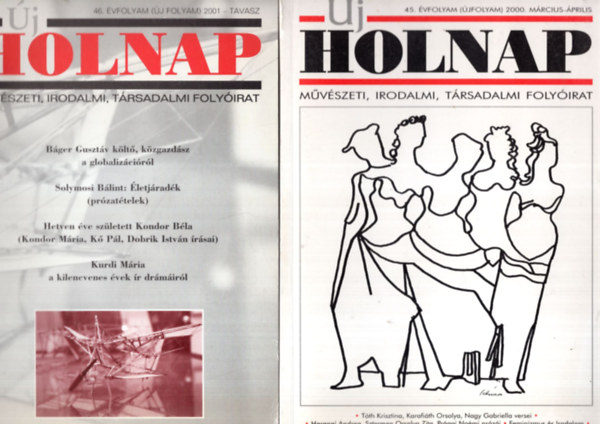 Bodonyi Csaba, Feledy Gyula, Fgedi Mrta - j Holnap  ( 2 szm egytt ) 46. vf. 2001- tavasz, 45. vf. 2000. mrcius-prilis