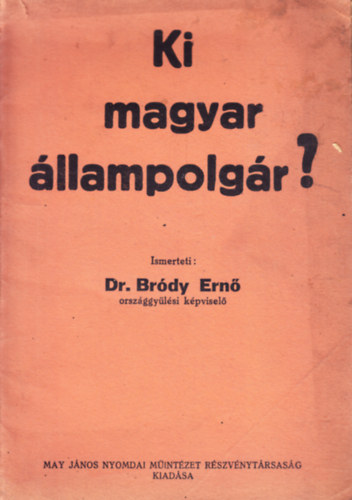 dr. Br�dy Ern� - Ki magyar �llampolg�r?