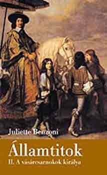 Juliette Benzoni - llamtitok II. - A vsrcsarnokok kirlya