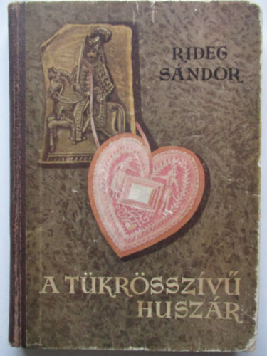 Dr. Rideg Sndor - A tkrsszv huszr