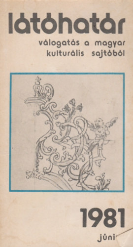 Szabolcsi Miklós (főszerk.) - Látóhatár - 1981. június