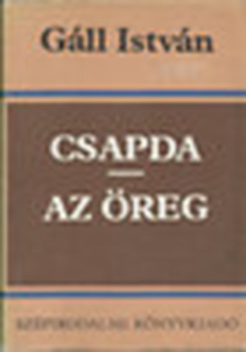 Gáll István - Csapda-Az öreg