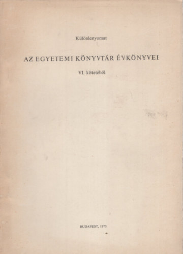 Mtrai Lszl, Tth Andrs, Vrtesy Mikls - Az egyetemi knyvtr vknyvei VI. 1972