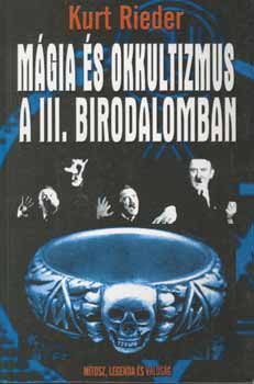 Kurt Rieder - Mágia és okkultizmus a III. birodalomban