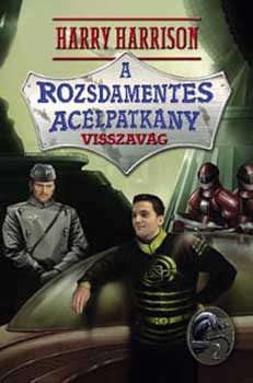 Harry Harrison - A rozsdamentes aclpatkny visszavg